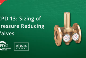 Altecnic launches new CIBSE Approved CPD: Sizing of Pressure Reducing Valves 