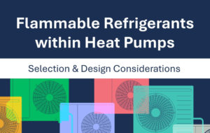 New Guidance Published on Flammable Refrigerants in Heat Pump Systems