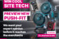 Get a sneak peek at a new push-fit fitting — plus the chance to win some trade tech