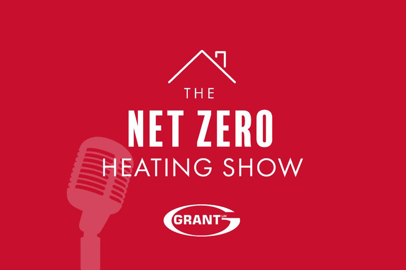 LISTEN: Grant UK’s Net Zero Heating Show podcast has landed!