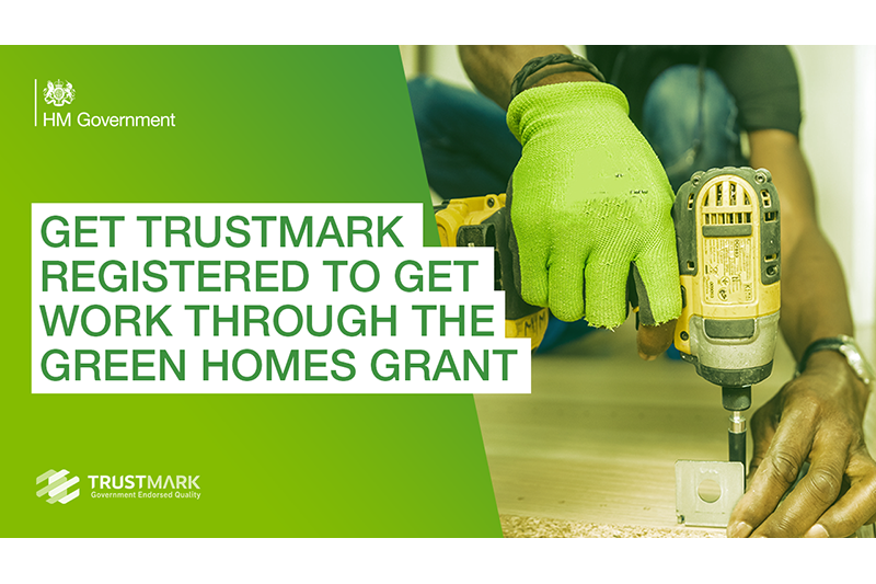 Trades must register for TrustMark accreditation to complete Green Homes Grant scheme work